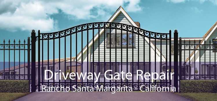 Driveway Gate Repair Rancho Santa Margarita - California