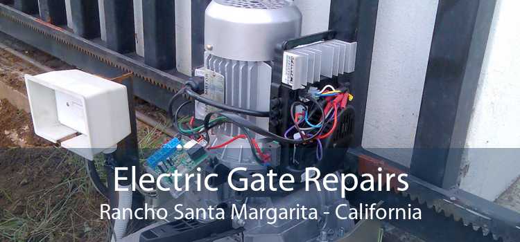 Electric Gate Repairs Rancho Santa Margarita - California