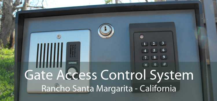 Gate Access Control System Rancho Santa Margarita - California