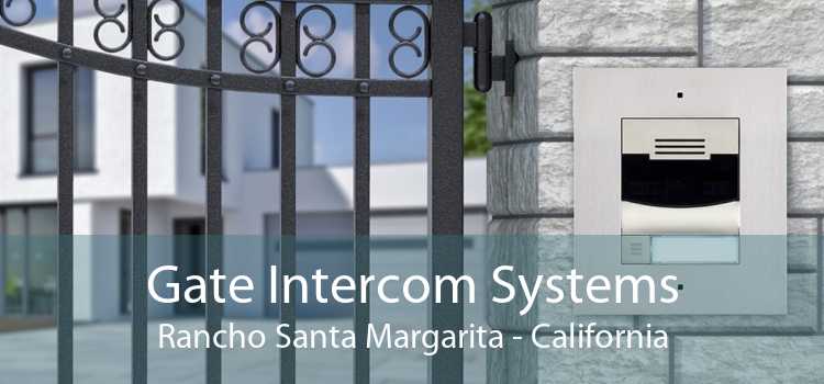 Gate Intercom Systems Rancho Santa Margarita - California