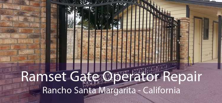 Ramset Gate Operator Repair Rancho Santa Margarita - California